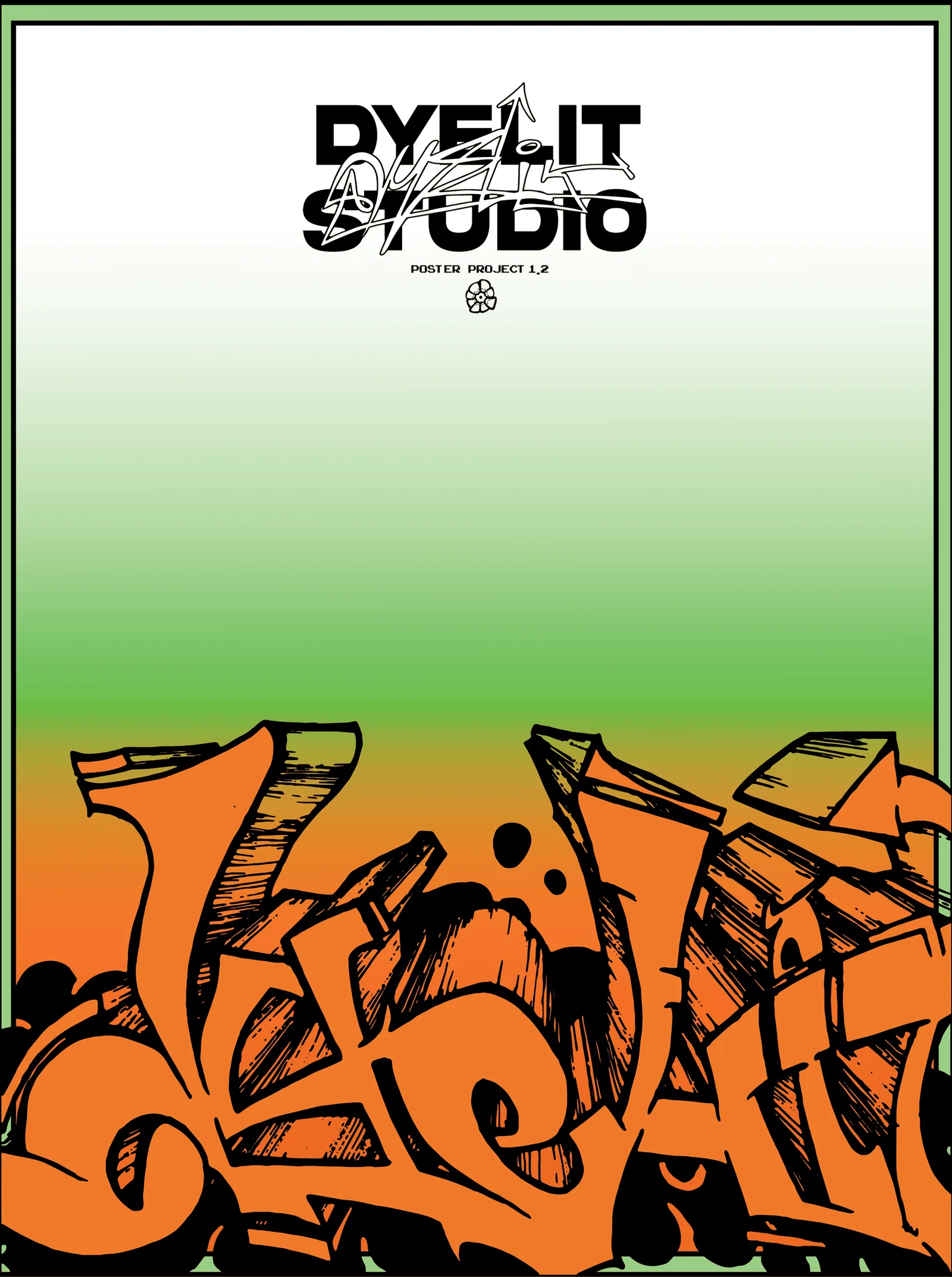 Poster Dyelit Studio in versione verde e arancione, con il graffito in basso.